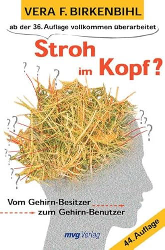 Stroh im Kopf?: Vom Gehirn-Besitzer zum Gehirn-Benutzer (mvg Verlag bei REDLINE)