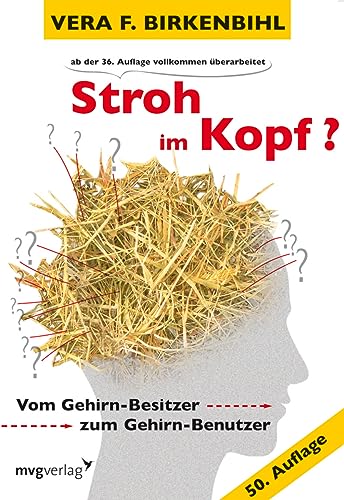 Stroh im Kopf?: Vom Gehirn-Besitzer zum Gehirn-Benutzer Stroh im Kopf?: Vom Gehirn-Besitzer zum Gehirn-Benutzer