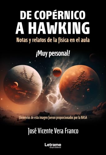 De Copérnico a Hawking: Notas y relatos de la física en el aula. ¡Muy personal! (Educación, Band 1) von Letrame