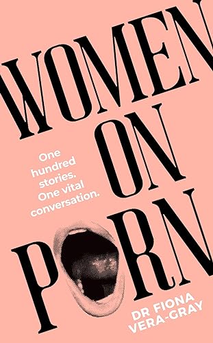 Women on Porn: One hundred stories. One vital conversation von Torva