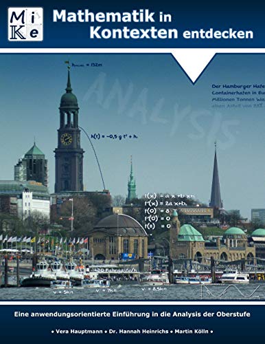 Mathematik in Kontexten entdecken: Analysis: Eine anwendungsorientierte Einführung in die Analysis der Oberstufe von Books on Demand GmbH