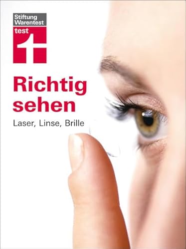 Richtig sehen: Laser, Linse, Brille