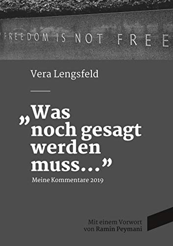 Was noch gesagt werden muss: Meine Kommentare 2019 Was noch gesagt werden muss: Meine Kommentare 2019 von Books on Demand