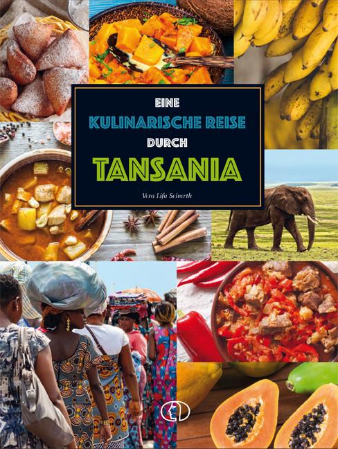 Eine kulinarische Reise durch Tansania von Buchverlag Fuer Die Frau