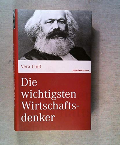 Die wichtigsten Wirtschaftsdenker (marixwissen) von Marix Verlag