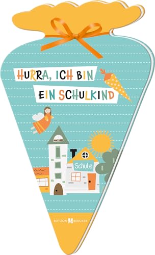 Hurra, ich bin ein Schulkind! (Schulanfang 2024) von Butzon & Bercker