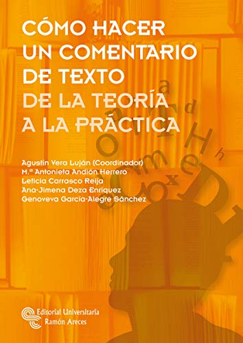 Cómo hacer un comentario de texto: De la teoría a la práctica (Manuales)