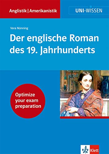 Uni-Wissen, Der englische Roman des 19. Jahrhunderts: Anglistik/Amerikanistik, Sicher im Studium (Uni-Wissen Anglistik/Amerikanistik)