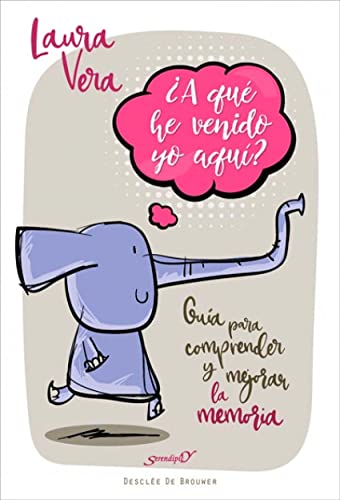 ¿A qué he venido yo aquí? : guía para comprender y mejorar la memoria (Serendipity, Band 213) von Desclée De Brouwer