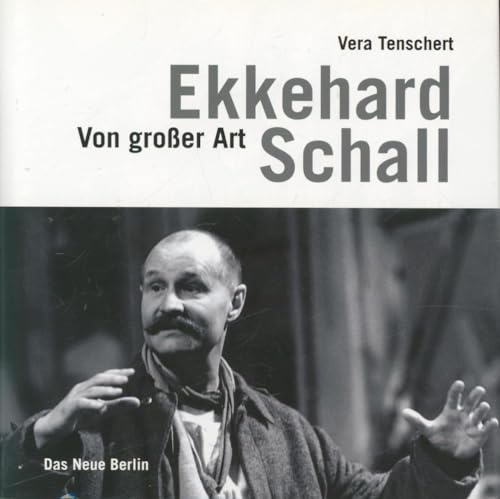 Ekkehard Schall: Von großer Art