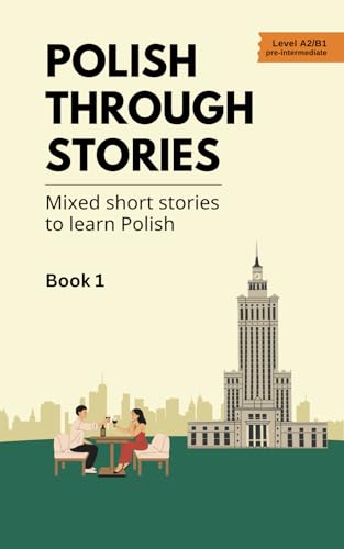 Polish Through Stories - Book 1: Mixed short stories to learn Polish (A2/B1) von imprint