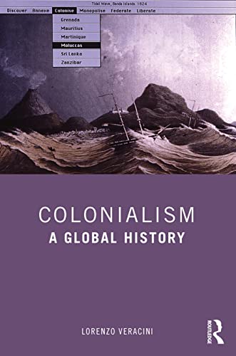 Colonialism: A Global History von Routledge