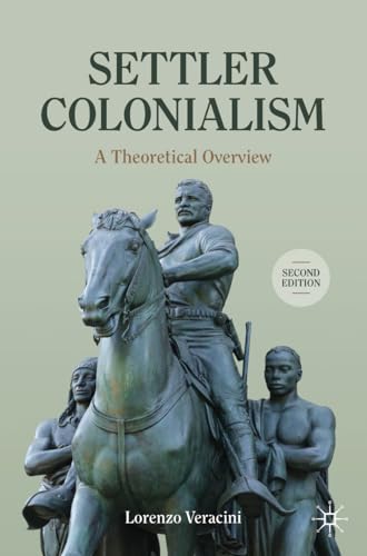 Settler Colonialism: A Theoretical Overview (Cambridge Imperial and Post-Colonial Studies) von Palgrave Macmillan