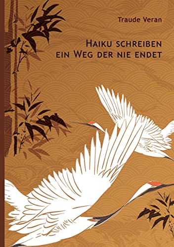 Haiku schreiben - ein Weg der nie endet von Rotkiefer Verlag