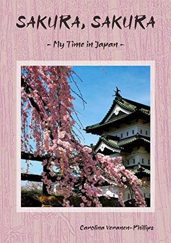 SAKURA, SAKURA: My Time in Japan