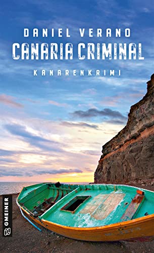 Canaria Criminal: Kriminalroman (Kriminalromane im GMEINER-Verlag): Kanarenkrimi (Felix Faber)