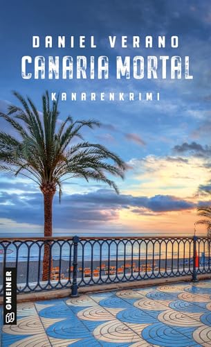 Canaria Mortal: Kanarenkrimi (Felix Faber) von Gmeiner Verlag