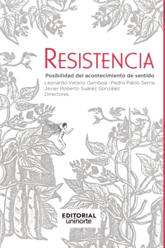 Resistencia: Posibilidad del acontecimiento del sentido von Universidad del Norte