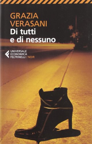 Di tutti e di nessuno (Universale economica. Noir, Band 2390)