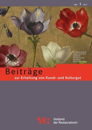 Beiträge zur Erhaltung von Kunst- und Kulturgut Heft 1/2017