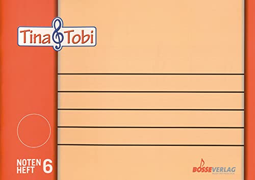 Musikalische Früherziehung - Musikschulprogramm "Tina & Tobi"; Notenschreibheft 6 (6 Systeme): Notenheft 6 (6 Systeme) (Musikalische Früherziehung - Musikschulprogramm "Tina & Tobi")
