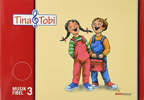 Musikalische Früherziehung - Musikschulprogramm "Tina & Tobi": Schülerlernmittel 3. Halbjahr: Musikfibel 3, Elternblätter 3, ... - Musikschulprogramm "Tina & Tobi") Musikalische Früherziehung - Musikschulprogramm "Tina & Tobi": Schülerlernmittel 3. Halbjahr: Musikfibel 3, Elternblätter 3, ... - Musikschulprogramm "Tina & Tobi")