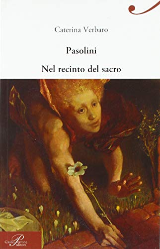 Pasolini nel recinto del sacro