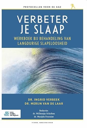 Verbeter je slaap: Werkboek bij Behandeling van langdurige slapeloosheid (Protocollen voor de ggz) von Bohn Stafleu van Loghum