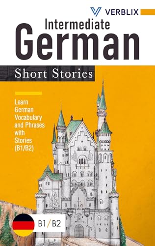 Intermediate German Short Stories: Learn German Vocabulary and Phrases with Stories (B1/ B2) von Bookmundo