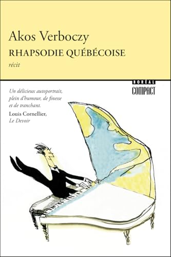 Rhapsodie québécoise - Itinéraire d'un enfant de la loi 101 Rhapsodie québécoise - Itinéraire d'un enfant de la loi 101 von BOREAL