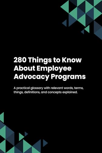 280 Things to Know About Employee Advocacy Programs von Independently published