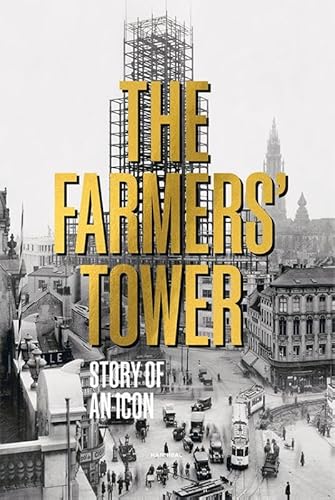 The Farmer's Tower: story of an icon The Farmer's Tower: story of an icon von Hannibal Books