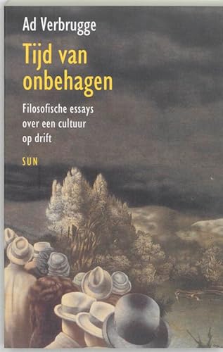 Tijd van onbehagen: filosofische essays over een cultuur op drift