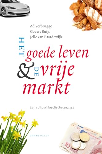 Het goede leven & de vrije markt: een cultuurfilosofische analyse