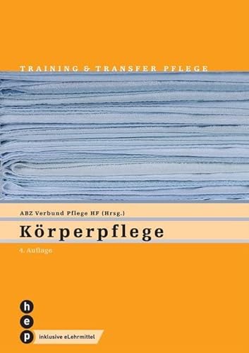 Körperpflege (Print inkl. eLehrmittel): Training und Transfer, Heft 2