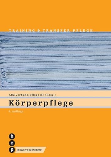 Körperpflege (Print inkl. eLehrmittel): Training und Transfer, Heft 2 von hep verlag