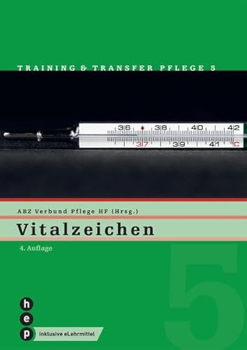 Vitalzeichen (Print inkl. eLehrmittel): Training und Transfer Pflege, Heft 5 (Training & Transfer Pflege) von hep verlag
