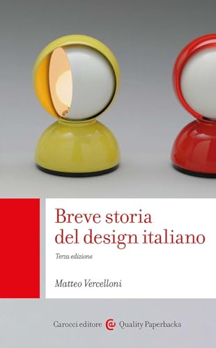Breve storia del design italiano (Quality paperbacks) von Carocci