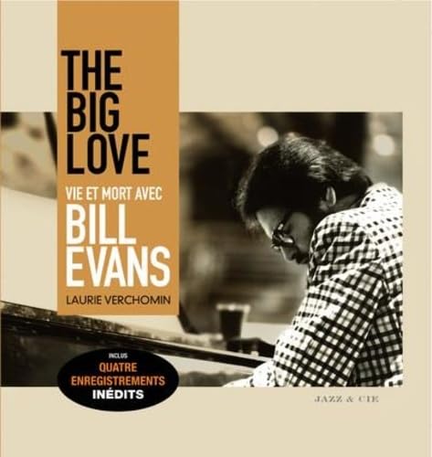 The Big Love - Vie et mort avec Bill Evans von MUZIQ