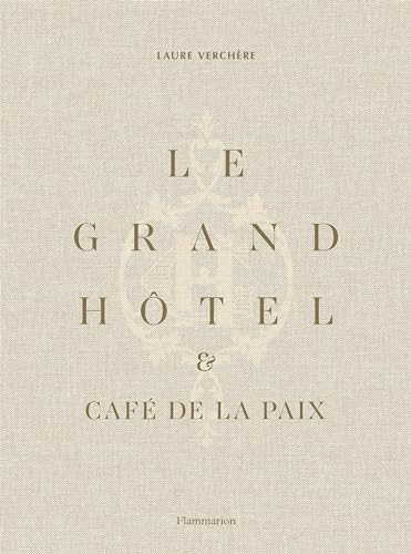 Le Grand Hôtel & Café de la Paix: French Art de Vivre