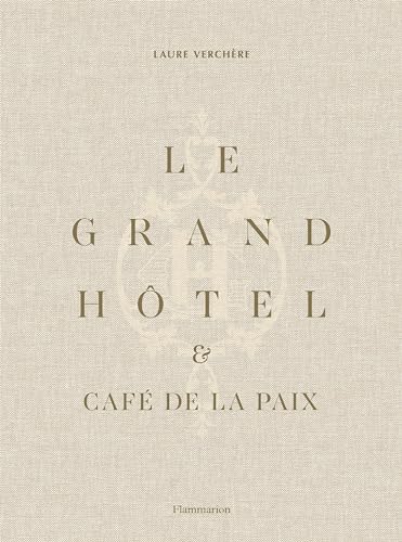 Le Grand Hôtel & Café de la Paix: French Art de Vivre