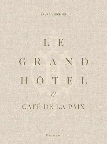 Le Grand Hôtel & Café de la Paix: French Art de Vivre