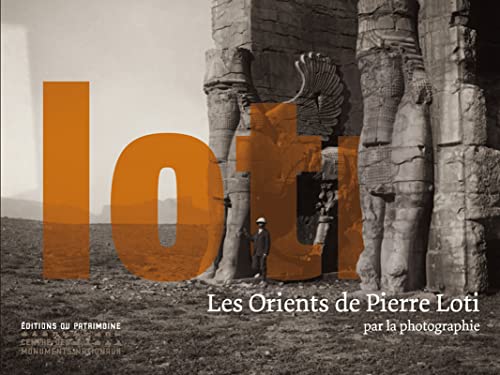 Les Orients de Pierre Loti par la photographie von PATRIMOINE