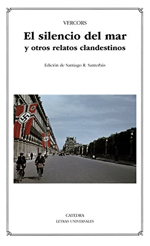 El silencio del mar y otros relatos clandestinos (Letras Universales) von Ediciones Cátedra