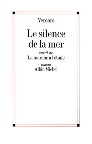 Le Silence de la mer: La Marche à l'étoile
