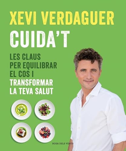Cuida't: Les claus per equilibrar el cos i transformar la teva salut (Divulgació) von ROSA DELS VENTS