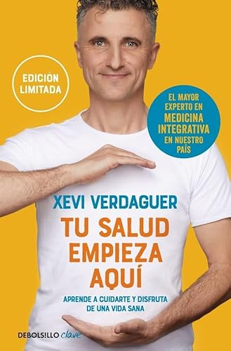 Tu salud empieza aquí (edición limitada): Aprende a cuidarte y disfruta de una vida sana (Clave) von DEBOLSILLO