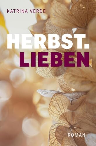 Herbstlieben: Ein Neuanfang in der Steiermark. Liebesroman (Landlieben) von tolino media