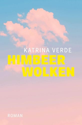 Himbeerwolken: Ein lebenskluger und humorvoller Roman über Freundschaft, Liebe und ein inspirierendes Büchercafé von tolino media