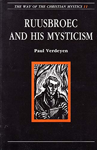 Ruusbroec and His Mysticism (Way of the Christian Mystics)